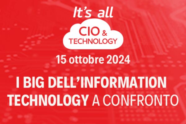 15 ottobre - IT’S ALL CIO &amp; TECHNOLOGY