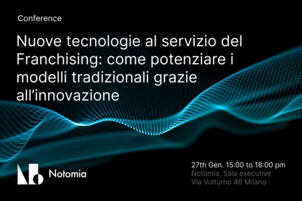 27 gennaio - Nuove tecnologie al servizio del Franchising: come potenziare i modelli tradizionali grazie all’innovazione