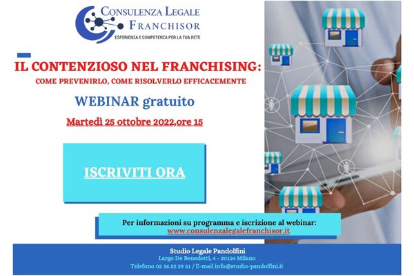 25 ottobre - Il contenzioso nel franchising: come prevenirlo, come risolverlo efficacemente